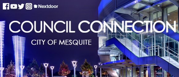 Photo of outside City Hall with words Council Connection City of Mesquite in white letters