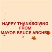 Happy Thanksgiving from Mayor Bruce Archer