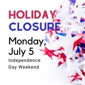 holiday closure Monday, July 5