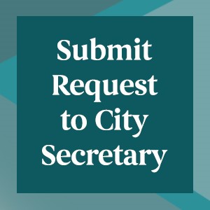 Submit Request To City Secretary
